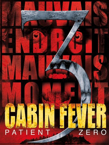 Cabin Fever 3 : Patient Zéro